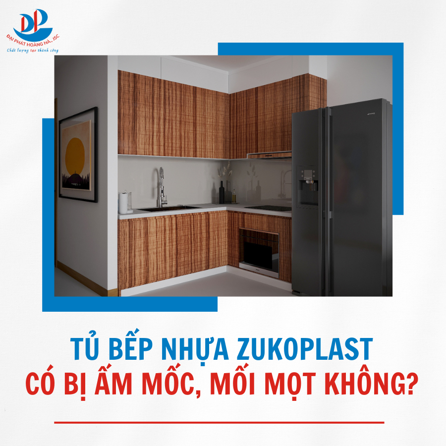 TỦ BẾP NHỰA ZUKOPLAST CÓ BỊ ẨM MỐC, MỐI MỌT KHÔNG?